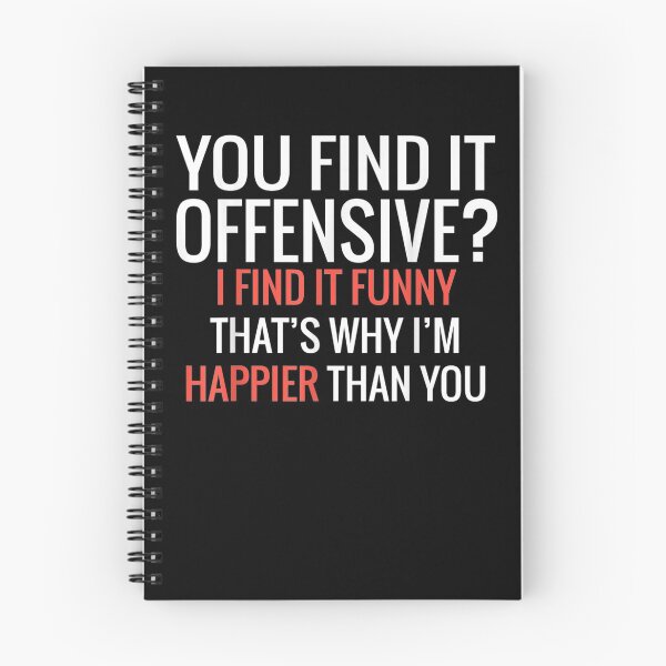 Item preview, You Find It Offensive I Find It Funny That's Why I'm Happier  designed and sold by manidala.