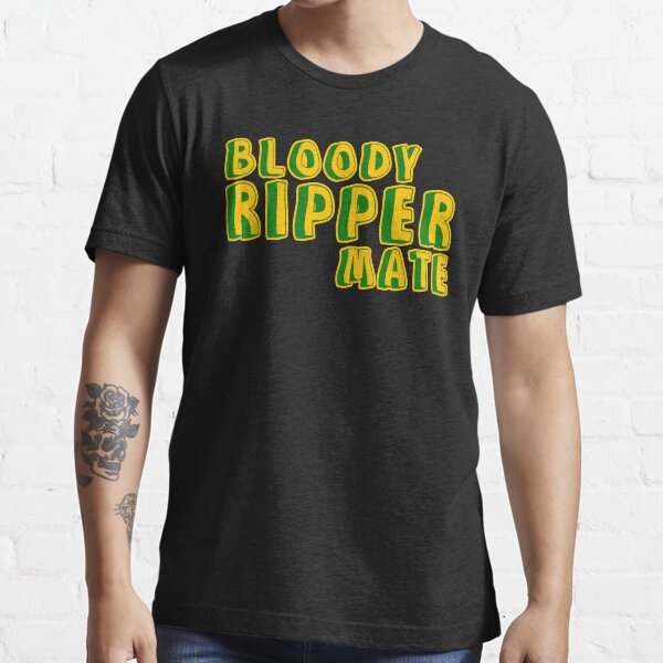 Item preview, Bloody ripper mate Australian aussie slang designed and sold by Captain-Jackson.