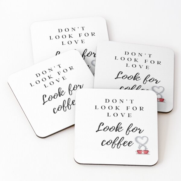 Item preview, Don't look for love look for coffee  designed and sold by NGstil.
