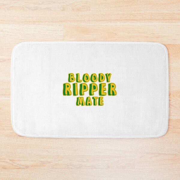 Item preview, Bloody ripper mate Australian aussie slang designed and sold by Captain-Jackson.