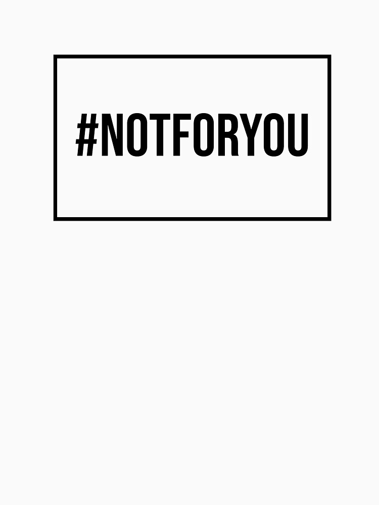 Hashtag Not For You Design by RebsRein