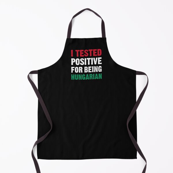 Item preview, I Tested Positive For Being Hungarian designed and sold by T-shirt For You.