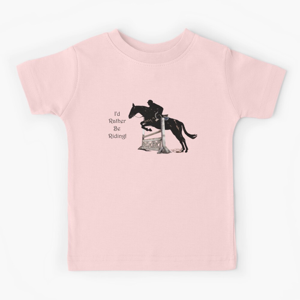 I'd Rather Be Riding! Equestrian T-Shirts & Hoodies Kids T-Shirt