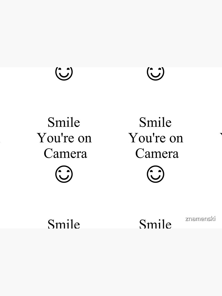 Smile You're on Camera Sign by znamenski