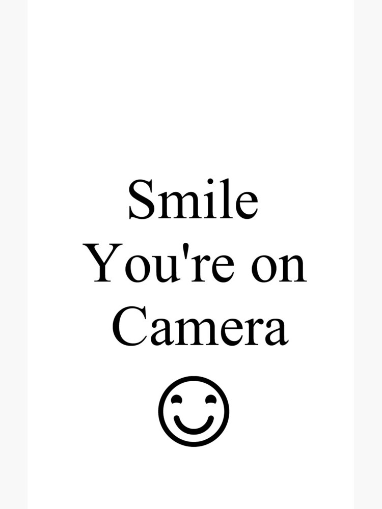 Smile You're on Camera Sign by znamenski