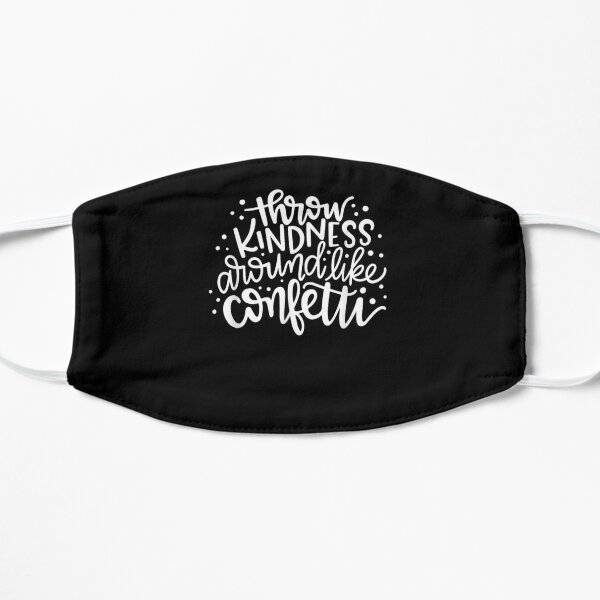 Download Kindness Like Confetti Face Masks Redbubble