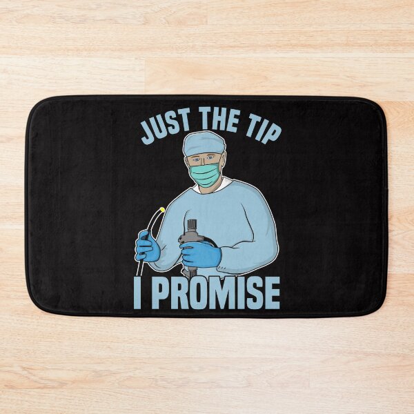 Item preview, Just The Tip I Promise - Endoscopy, Colonoscopy Humor designed and sold by Dan66.