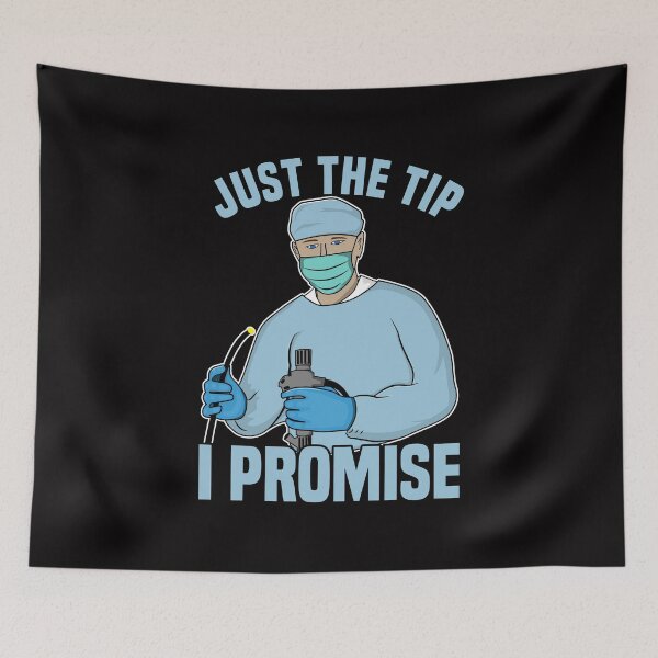Item preview, Just The Tip I Promise - Endoscopy, Colonoscopy Humor designed and sold by Dan66.