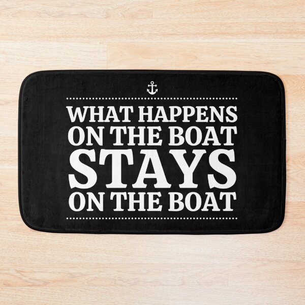 Item preview, What Happens On The Boat, Stays On The Boat designed and sold by Passion-For-Sea.