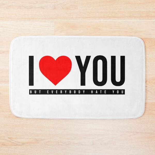 Item preview, I love you, but everybody hate you designed and sold by AsKartongs.