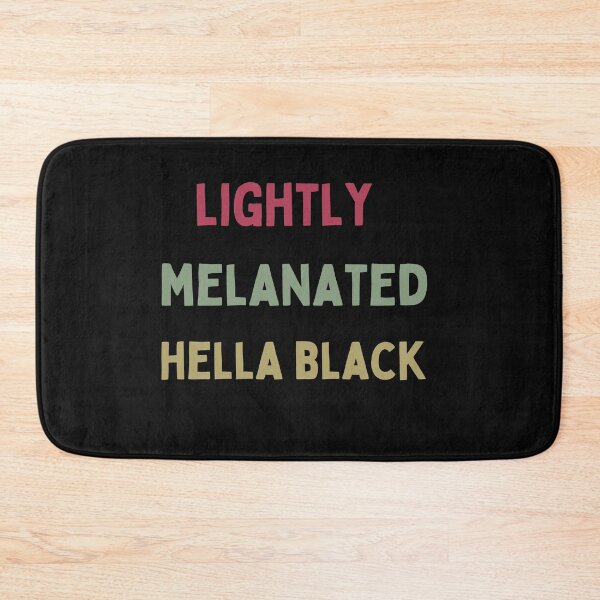 Item preview, Lightly Melanated Hella Black designed and sold by Imaginative Expressions⭐️ ⭐️ ⭐️ ⭐️ ⭐️.
