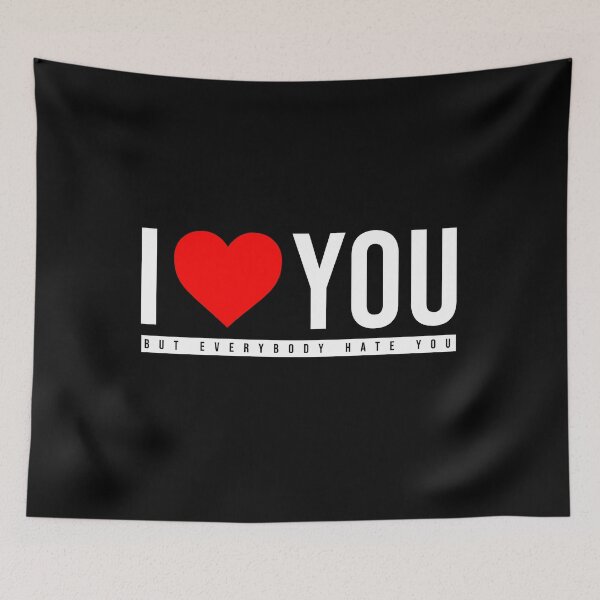 Item preview, I love you, but everybody hate you designed and sold by AsKartongs.