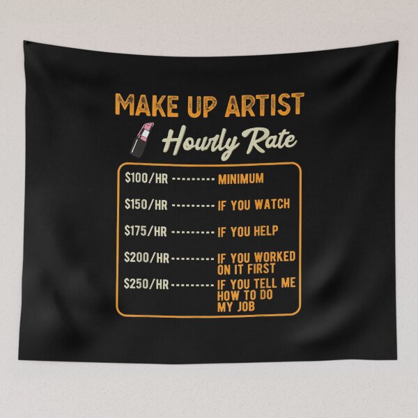Item preview, Funny Make Up Artist Hourly Rate  designed and sold by beatabea.