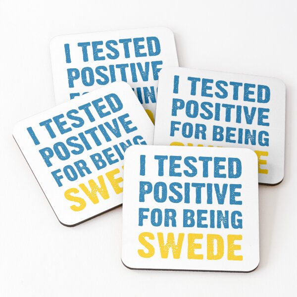 Item preview, I Tested Positive For Being Swede designed and sold by T-shirt For You.