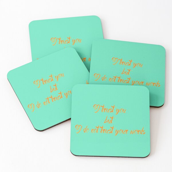 Item preview, I Trust You But I Do Not Trust Your Words designed and sold by DTEH.