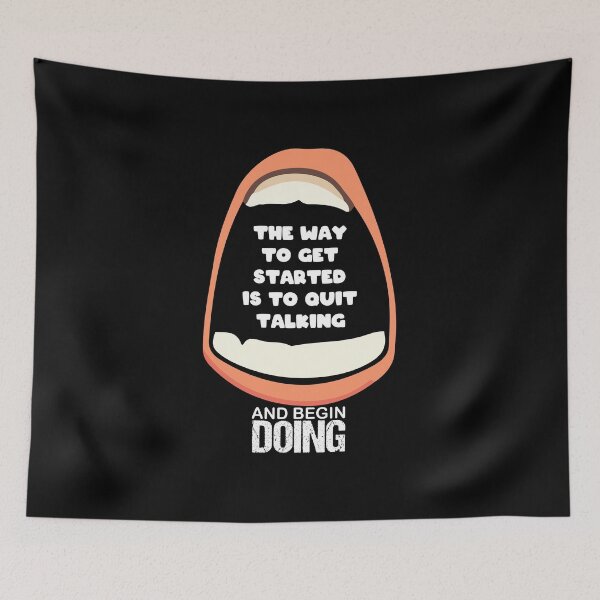 Item preview, The Way To Get Started Is To Quit Talking And Begin Doing Big Mouth Funny Design designed and sold by Artysneak.