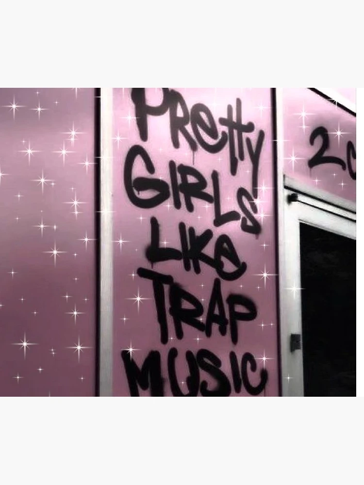 Pretty girls like trap music tapestry new arrivals