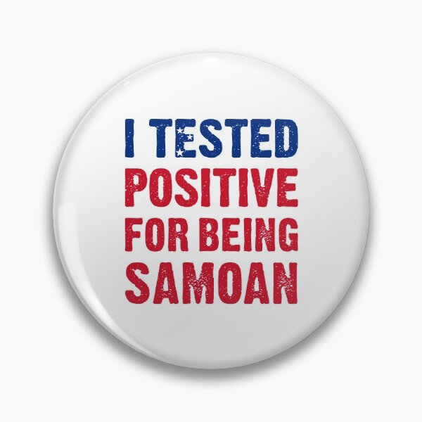 Item preview, I Tested Positive For Being Samoan designed and sold by T-shirt For You.