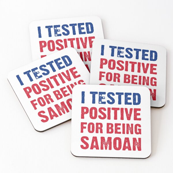 Item preview, I Tested Positive For Being Samoan designed and sold by T-shirt For You.