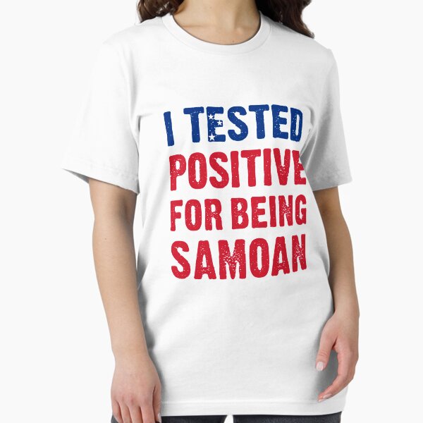 Item preview, I Tested Positive For Being Samoan designed and sold by T-shirt For You.