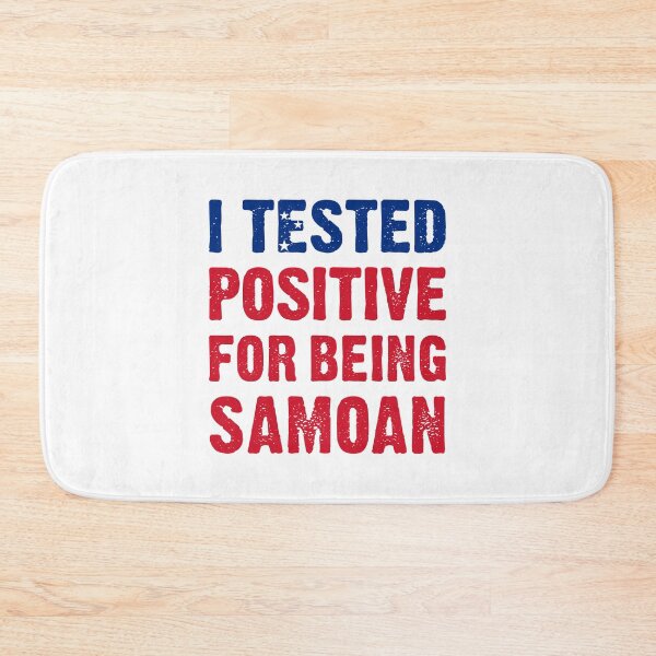 Item preview, I Tested Positive For Being Samoan designed and sold by T-shirt For You.