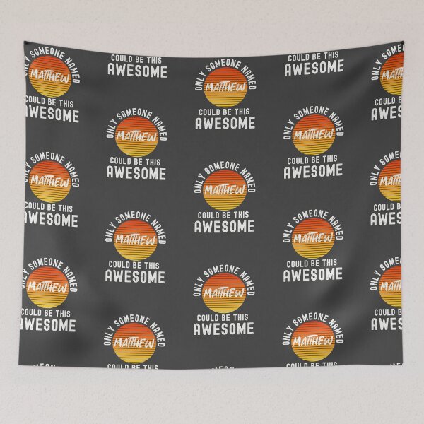Item preview, Only someone named MATTHEW could be this awesome designed and sold by Dorkification.