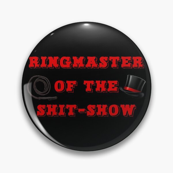 Item preview, Ringmaster of the shit-show (2) designed and sold by DotorEaon.