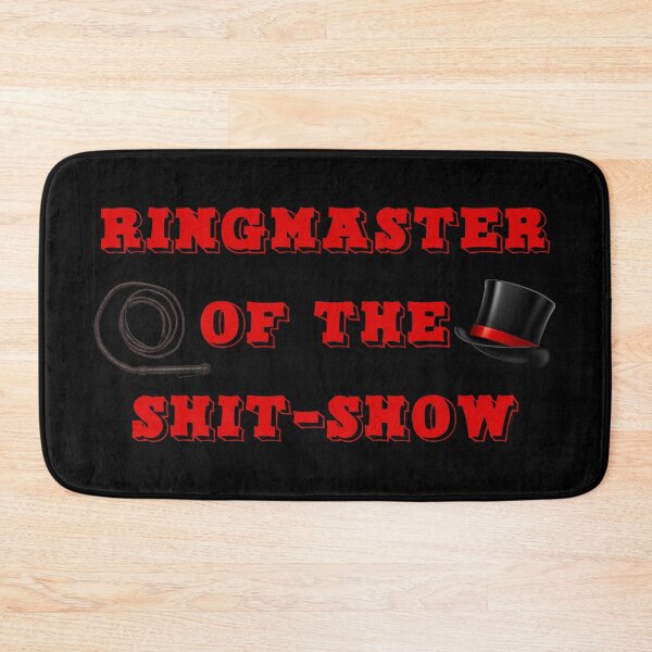 Item preview, Ringmaster of the shit-show (2) designed and sold by DotorEaon.