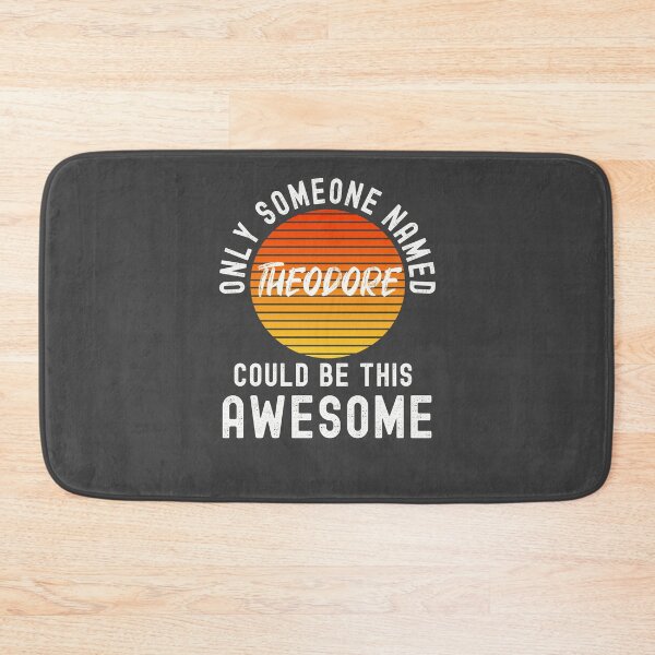 Item preview, Only someone named THEODORE could be this awesome designed and sold by Dorkification.