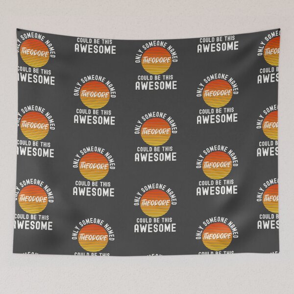Item preview, Only someone named THEODORE could be this awesome designed and sold by Dorkification.