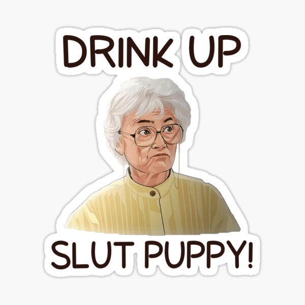 Item preview, Drink Up Slut Puppy designed and sold by shlebah.