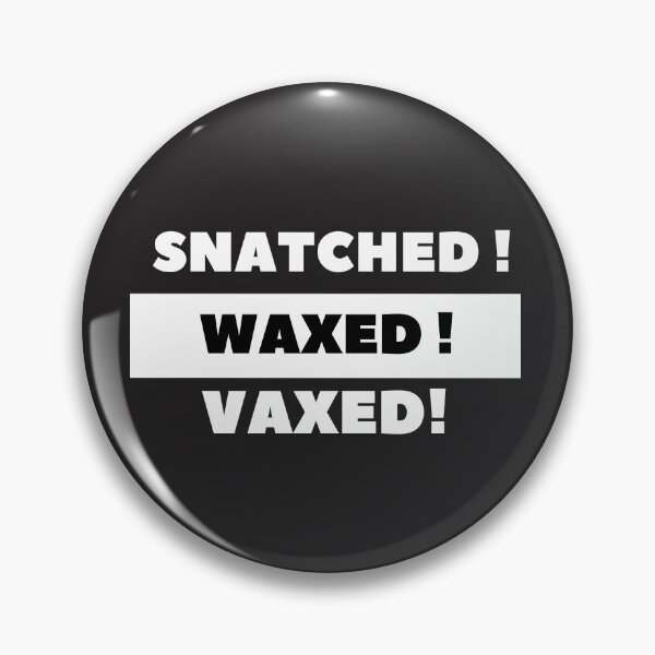 Item preview, Vaxed, snatched, waxed designed and sold by dogcuddleralert.