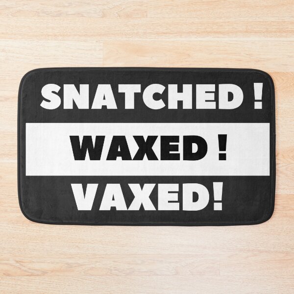 Item preview, Vaxed, snatched, waxed designed and sold by dogcuddleralert.