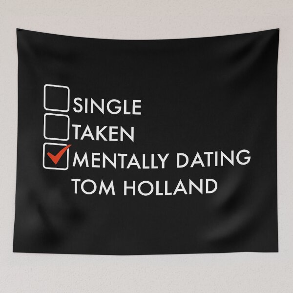 Item preview, Mentally dating Tom Holland designed and sold by PG Illustration.