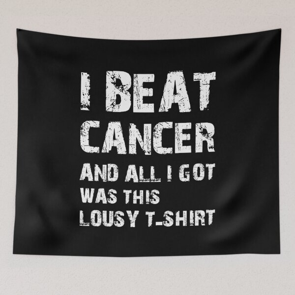 Item preview, I Beat Cancer And All I Got Was This Lousy designed and sold by barayprint.