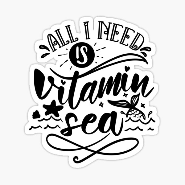 Item preview, All I Need is Vitamin Sea designed and sold by CreativeBel.