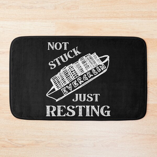 Item preview, Suez Canal Evergreen Not Stuck Just Resting  designed and sold by DesignsofNote.