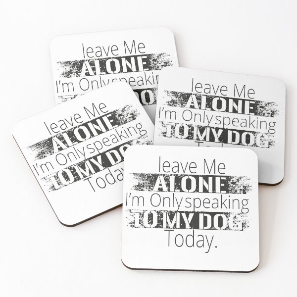 Item preview,  Leave Me Alone I'm Only Speaking To My Dog Today, Dogmother,Funny Gift For dogslovers designed and sold by Rassitni.
