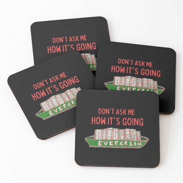 Item preview, Suez Canal Evergreen Don't Ask Me How It's Going  designed and sold by DesignsofNote.