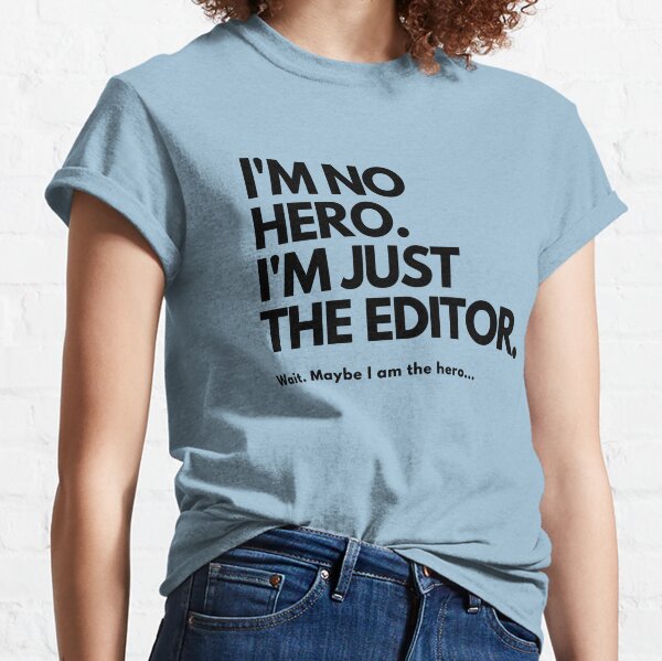 Film Editor T-Shirts for Sale | Redbubble