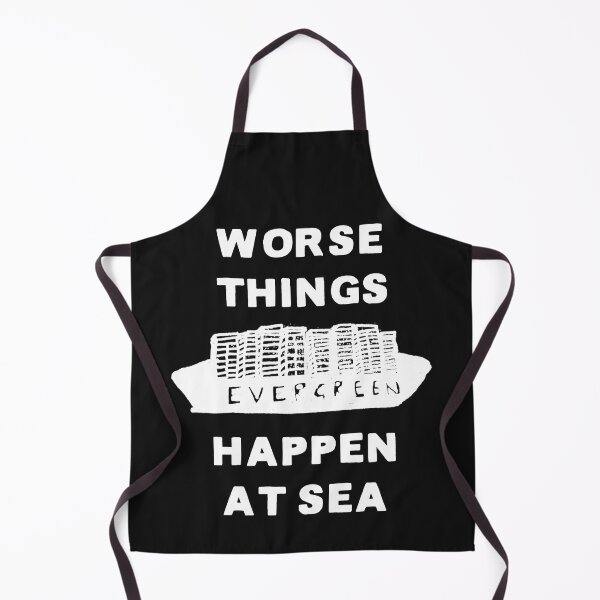 Item preview, Suez Canal Evergreen Worse Things Happen at Sea designed and sold by DesignsofNote.