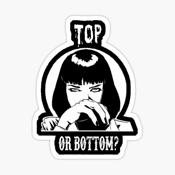 top-or-bottom-sticker-for-sale-by-finalvinyl-redbubble