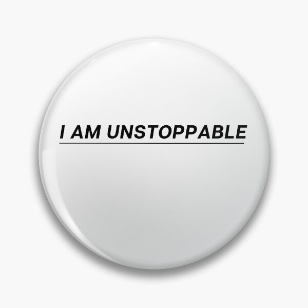Item preview, I am unstoppable designed and sold by Aedrikan.