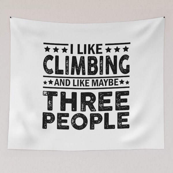 Item preview, I Like Climbing And Maybe Three People Funny climbing Gift designed and sold by Theobsessed01.