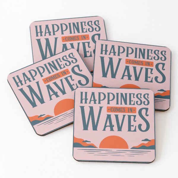 Item preview, Hapiness comes in waves designed and sold by Shrewd Mood.