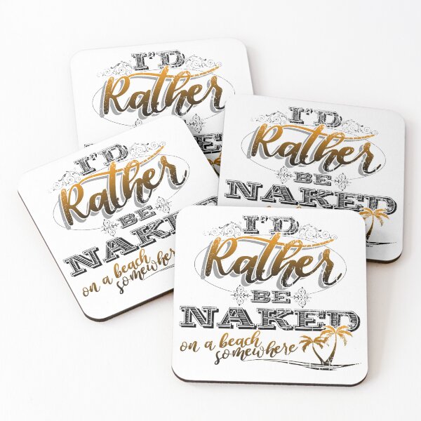 Item preview, I'd Rather be Naked on a beach somewhere Naturist Nudist designed and sold by NaturistGifts.