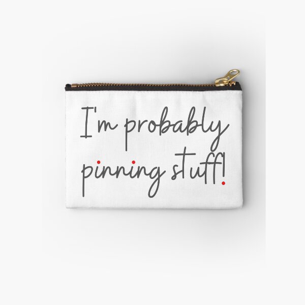 Item preview, I'm probably pinning stuff, Ideal gift for a Pinterest addict in your life designed and sold by poojapatel5.