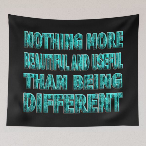 Item preview, NOTHING MORE BEAUTIFUL AND USEFUL THAN BEING DIFFERENT - GREAT MOTIVATIONAL QUOTE. designed and sold by Ralek.