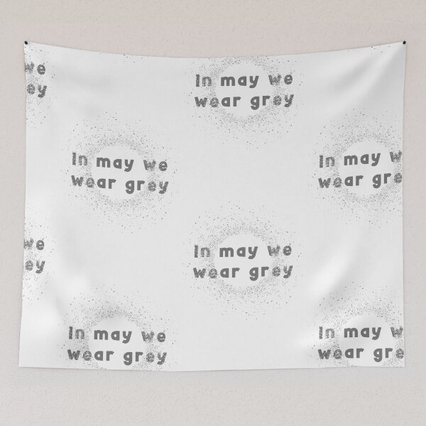 Item preview, In May We Wear Grey designed and sold by SportyDogShop.