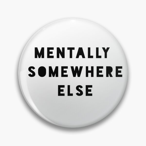 Item preview, Mentally Somewhere Else designed and sold by BubuArt.